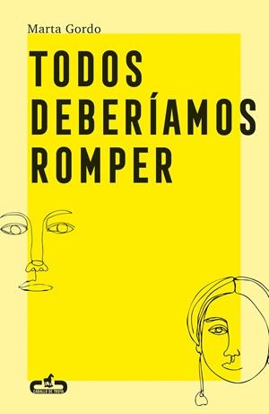 Todos deberíamos romper | Gordo, Marta | Cooperativa autogestionària