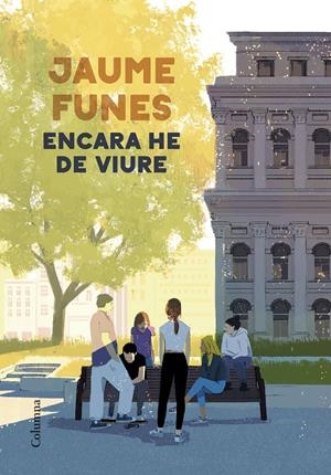 Encara he de viure | Funes, Jaume | Cooperativa autogestionària