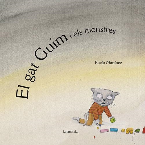 El gat Guim i els monstres | Martínez, Rocío | Cooperativa autogestionària