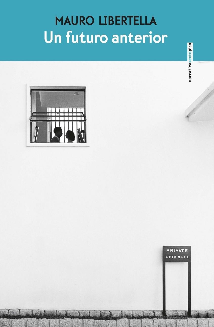 Un futuro anterior | Libertella, Mauro | Cooperativa autogestionària