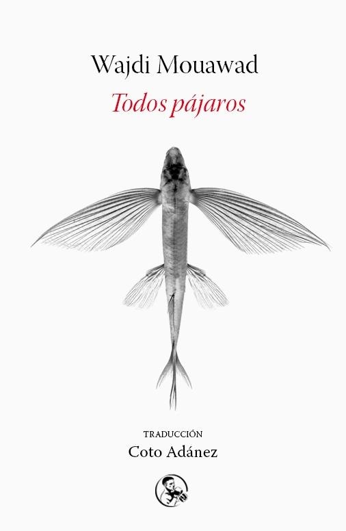 Todos pájaros | Mouawad, Wajdi