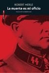La muerte es mi oficio | Merle, Robert