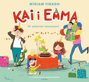 Kai i Emma 1 - Un aniversari emocionant | Tirado, Míriam | Cooperativa autogestionària