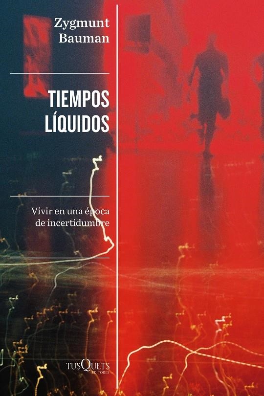 Tiempos líquidos | Bauman, Zygmunt