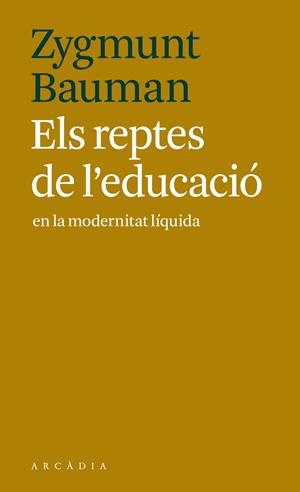Els reptes de l'educació en la modernitat líquida | Bauman, Zygmunt | Cooperativa autogestionària