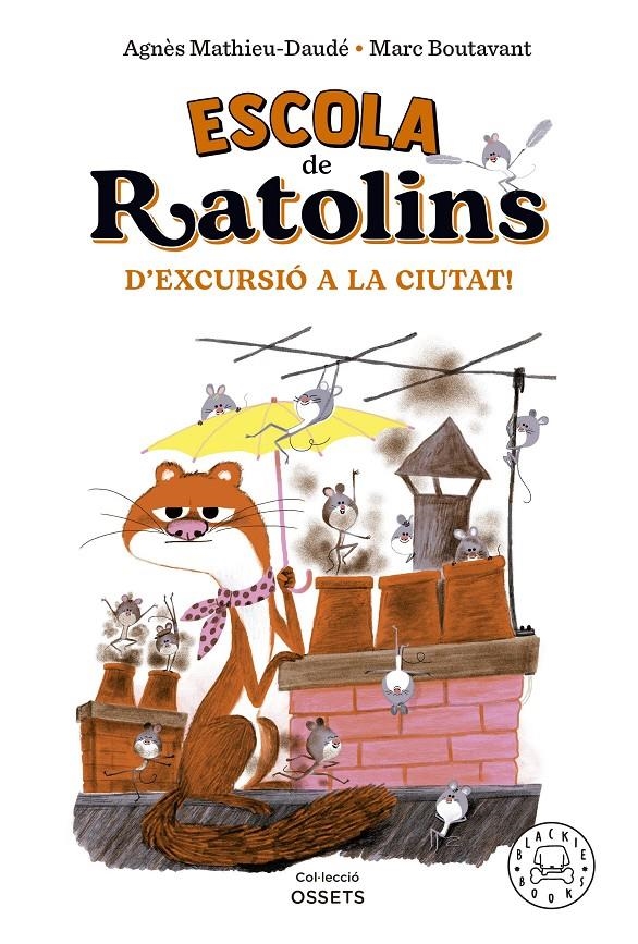 Escola de ratolins. D'excursió a la ciutat! | Mathieu-Daudé, Agnès | Cooperativa autogestionària