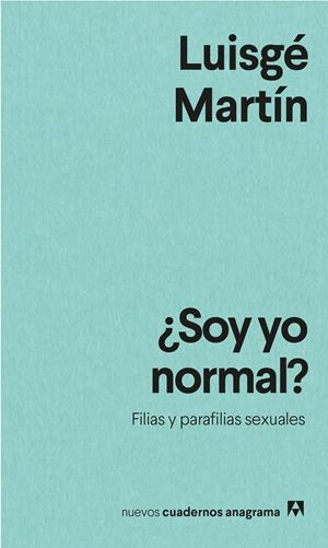 ¿Soy yo normal? | Martín, Luisgé