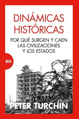 Dinámicas históricas. Por qué surgen y caen las civilizaciones y los Estados | Peter Turchin | Cooperativa autogestionària