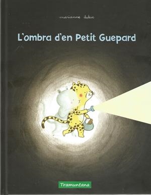 L'ombra d'en Petit Guepard | Dubuc, Marianne | Cooperativa autogestionària
