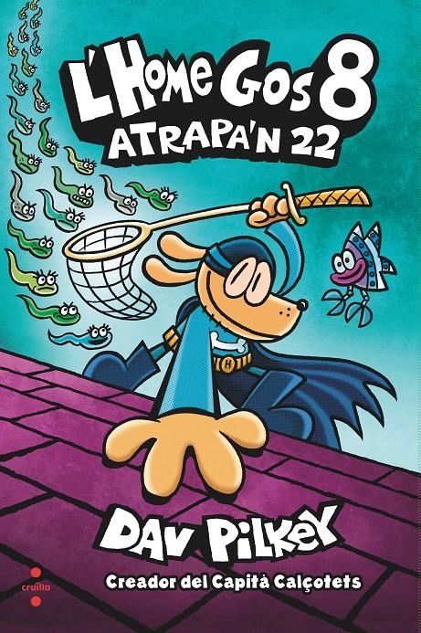 L'home gos 8. Atrapa'n 22 | Pilkey, Dav | Cooperativa autogestionària