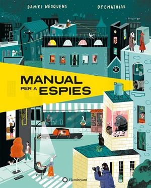Manual per espies | Nesquens, Daniel; Sielfeld, Mathias (Oyemathias) | Cooperativa autogestionària