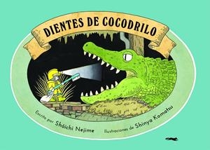 Dientes de cocodrilo | Nejime, Shoichi | Cooperativa autogestionària