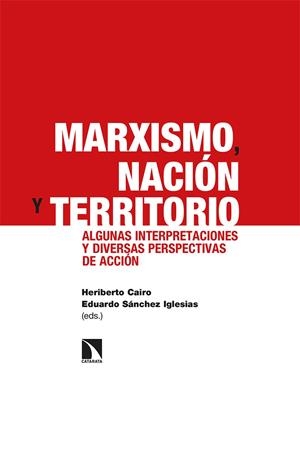Marxismo, nación y territorio | Cairo, Heriberto/Sánchez Iglesias, Eduardo | Cooperativa autogestionària