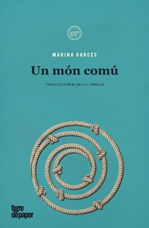 Un món comú | Garcés, Marina | Cooperativa autogestionària