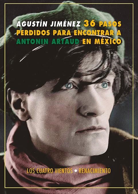 Treinta y seis pasos perdidos para encontrar a Antonín Artaud en México | Jiménez, Agustín | Cooperativa autogestionària