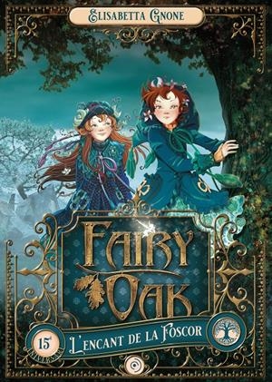 Fairy Oak 2. L'encant de la Foscor | Gnone, Elisabetta | Cooperativa autogestionària