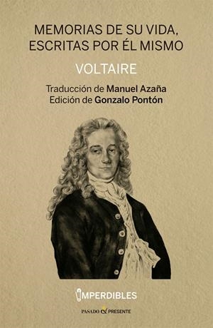 Memorias de su vida, escritas por él mismo | Voltaire