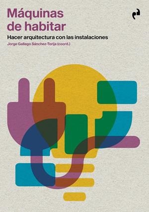 Máquinas de habitar | BEDOYA FRUTOS/GALLEGO SANCHEZ-TOR | Cooperativa autogestionària