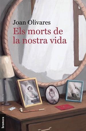 Els morts de la nostra vida | Olivares, Joan | Cooperativa autogestionària