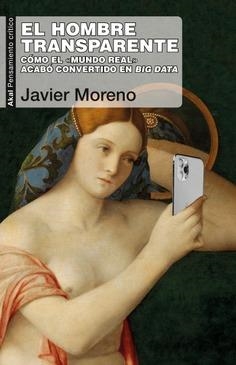El hombre transparente | Moreno, Javier