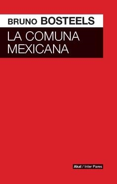 La comuna mexicana | Bosteels, Bruno | Cooperativa autogestionària