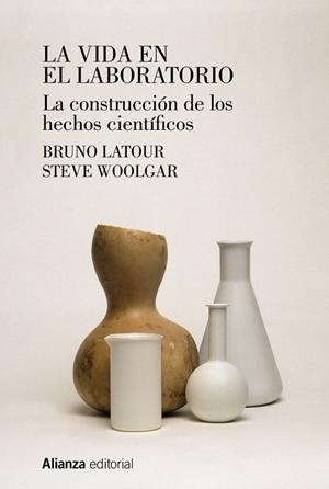 La vida en el laboratorio | Latour, Bruno/Woolgar, Steve