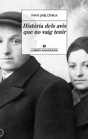 Història dels avis que no vaig tenir | Jablonka, Ivan | Cooperativa autogestionària