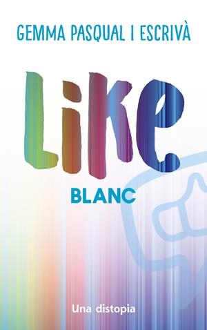 Like. Blanc | Pasqual i Escrivà, Gemma | Cooperativa autogestionària