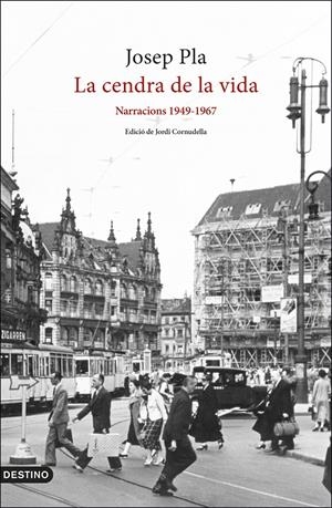 La cendra de la vida: Narracions 1949-1967 | Pla, Josep