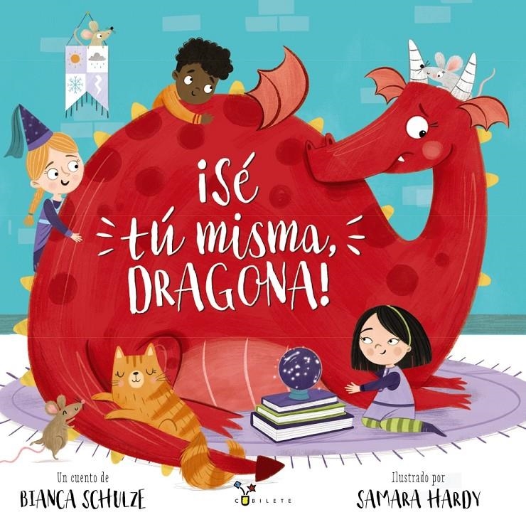 ¡Sé tú misma, dragona! | Schulze, Bianca | Cooperativa autogestionària