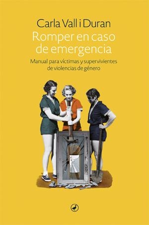 Romper en caso de emergencia | Vall, Carla | Cooperativa autogestionària