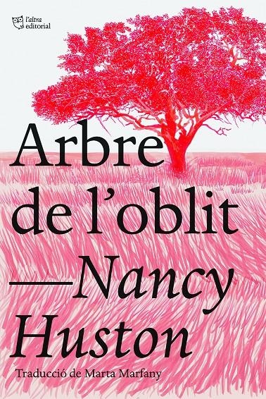 Arbre de l'oblit | Huston, Nancy