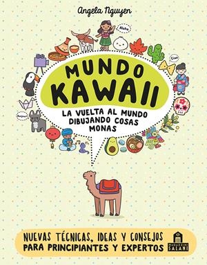 Mundo Kawaii. La vuelta al mundo dibujando cosas monas | Nguyen, Angela | Cooperativa autogestionària