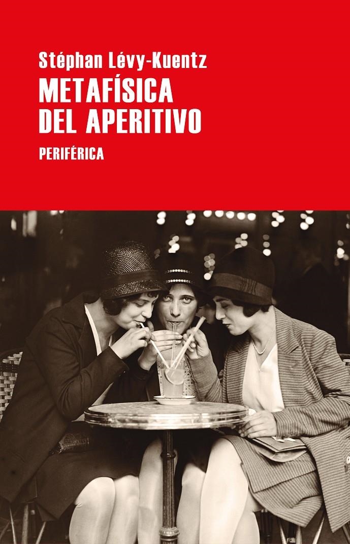 Metafísica del aperitivo | Lévy-Kuentz, Stéphan | Cooperativa autogestionària