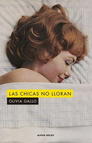 Las chicas no lloran | Gallo, Olivia | Cooperativa autogestionària