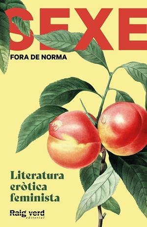 Sexe Fora de norma. Literatura eròtica feminista | VVAA | Cooperativa autogestionària