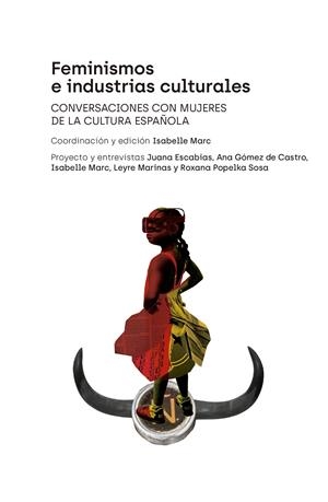 Feminismos e industrias culturales | Marc Martínez, Isabelle/Marinas, Leyre | Cooperativa autogestionària