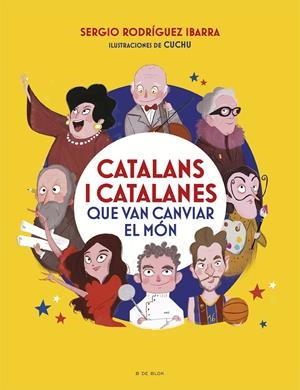 Catalans i catalanes que van canviar el món | Rodríguez Ibarra, Sergi
