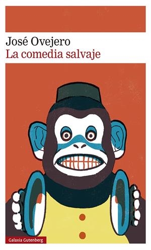 La comedia salvaje | Ovejero, José | Cooperativa autogestionària