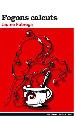 Fogons calents | Fàbrega, Jaume | Cooperativa autogestionària