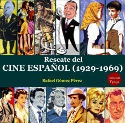Rescate del cine españolL (1929-1969) | Gómez Pérez, Rafael | Cooperativa autogestionària