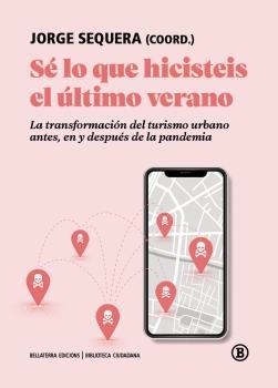 Sé lo que hicisteis el último verano | Jorge Sequeda (coord) | Cooperativa autogestionària