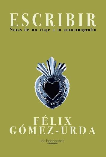 Escribir. Notas de un viaje a la autoetnografía | Gómez-Urda, Félix | Cooperativa autogestionària