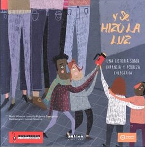 Y se hizo la luz | Aliança contra la pobresa energètica
