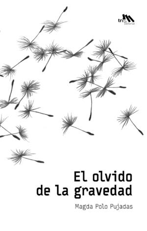 El olvido de la gravedad | Polo Pujadas, Magda | Cooperativa autogestionària