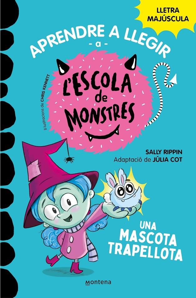 Aprendre a llegir a l'Escola de Monstres 1 - Una mascota trapellota | Rippin, Sally/Cot, Júlia | Cooperativa autogestionària