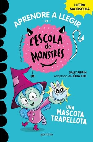 Aprendre a llegir a l'Escola de Monstres 1 - Una mascota trapellota | Rippin, Sally/Cot, Júlia | Cooperativa autogestionària