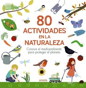 80 actividades en la naturaleza | Lesaffre, Guilhem/Boudassou, Bénédicte/Asseray, Philippe | Cooperativa autogestionària
