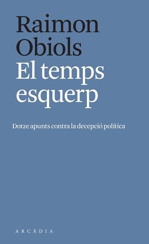 El temps esquerp | Obiols, Raimon
