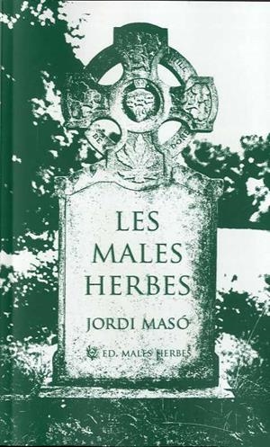Les males herbes | Masó Rahola, Jordi | Cooperativa autogestionària
